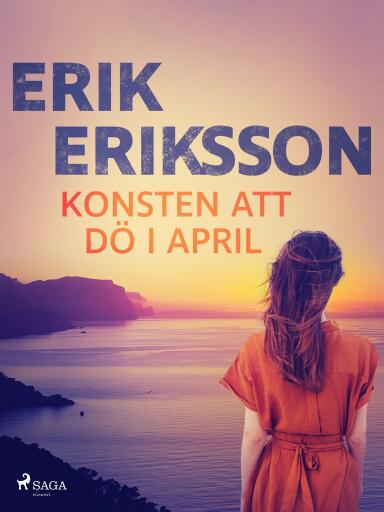 Portada del libro «Konsten att dö i april», de Erik Eriksson