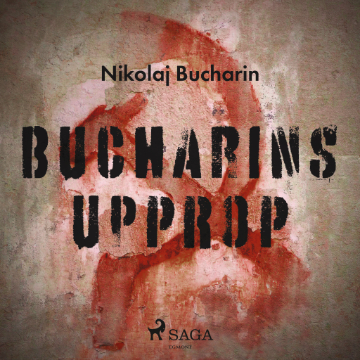 Portada del audiolibro «Bucharins upprop», de Nikolaj Bucharin