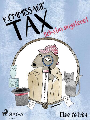 Portada del libro «Kommissarie Tax: Bokstavsmysteriet», de Elsie Petrén