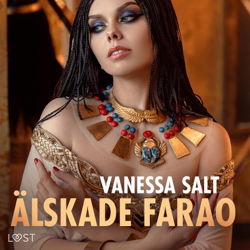 Portada del audiolibro «Älskade Farao - erotisk novell», de Vanessa Salt