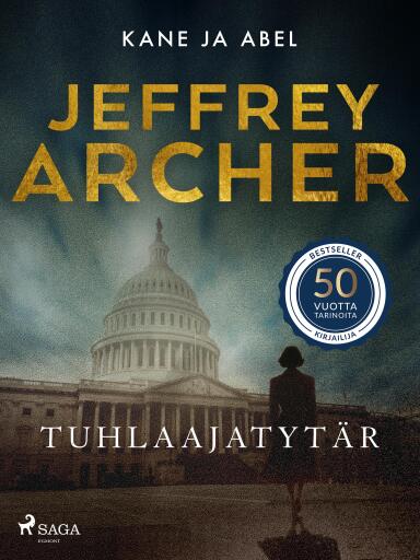 Portada del libro «Tuhlaajatytär», de Jeffrey Archer