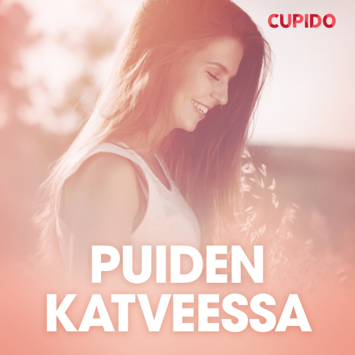 Portada del audiolibro «Puiden katveessa – eroottinen novelli», de Cupido