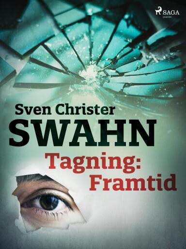 Portada del libro «Tagning: Framtid», de Sven Christer Swahn