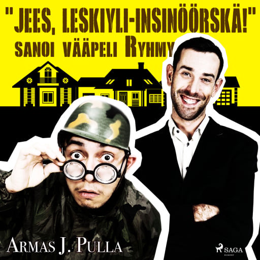 Portada del audiolibro «"Jees, leskiyli-insinöörskä!" sanoi vääpeli Ryhmy», de Armas J. Pulla