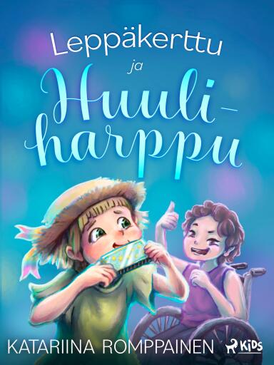 Portada del libro «Leppäkerttu ja huuliharppu», de Katariina Romppainen