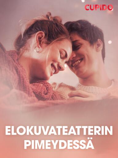 Portada del libro «Elokuvateatterin pimeydessä – eroottinen novelli», de Cupido