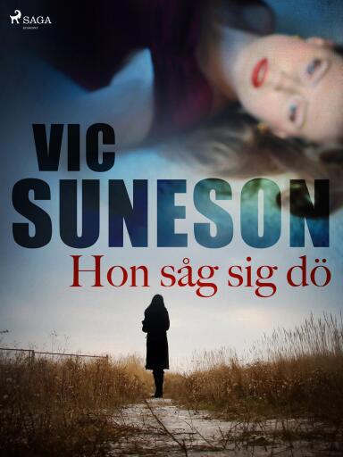Portada del libro «Hon såg sig dö», de Vic Suneson
