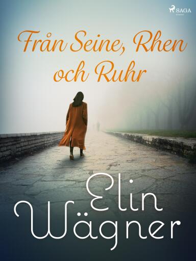Portada del libro «Från Seine, Rhen och Ruhr», de Elin Wägner
