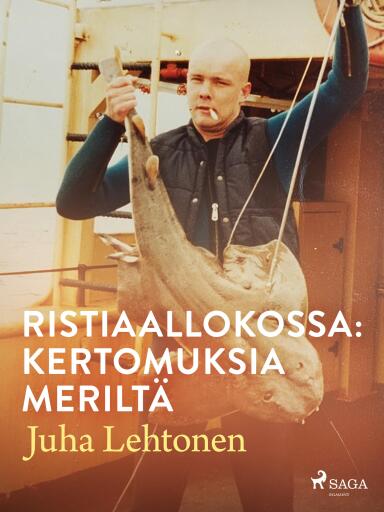 Portada del libro «Ristiaallokossa: kertomuksia meriltä», de Juha Lehtonen