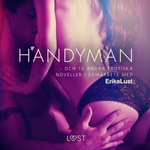 Portada del audiolibro «Handyman - och 10 andra erotiska noveller i samarbete med Erika Lust», de Forfattere Diverse