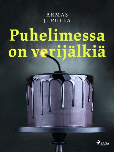 Portada del libro «Puhelimessa on verijälkiä», de Armas J. Pulla