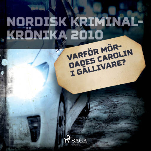 Portada del audiolibro «Varför mördades Carolin i Gällivare?», de Diverse