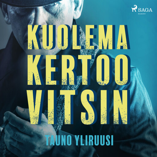Portada del audiolibro «Kuolema kertoo vitsin», de Tauno Yliruusi