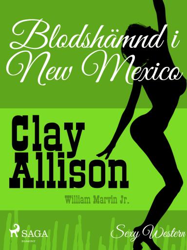 Portada del libro «Blodshämnd i New Mexico», de William Marvin Jr, Clay Allison