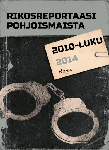 Portada del libro «Rikosreportaasi Pohjoismaista 2014», de Eri tekijöitä
