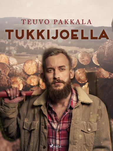 Portada del libro «Tukkijoella», de Teuvo Pakkala