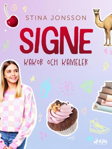 Portada del libro «Signe: kakor och kameler», de Stina Jonsson