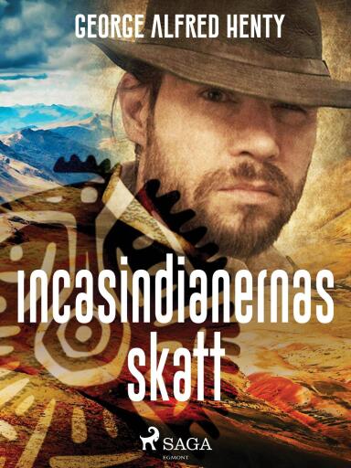 Portada del libro «Incasindianernas skatt», de George Alfred Henty