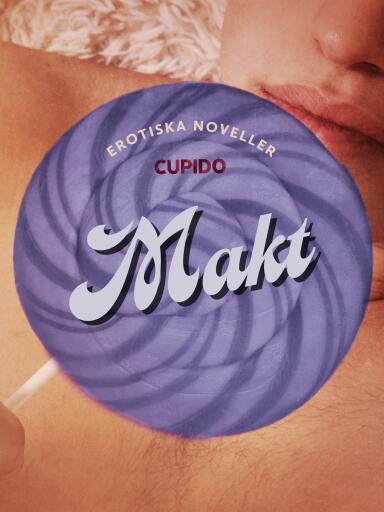 Portada del libro «Makt - erotiska noveller», de Cupido