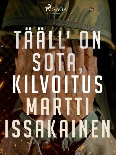 Portada del libro «Tääll' on sota, kilvoitus», de Martti Issakainen