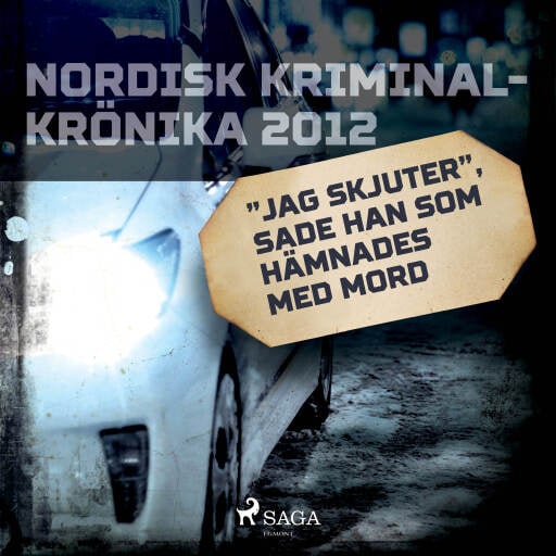 Portada del audiolibro «"Jag skjuter", sade han som hämnades med mord», de Diverse