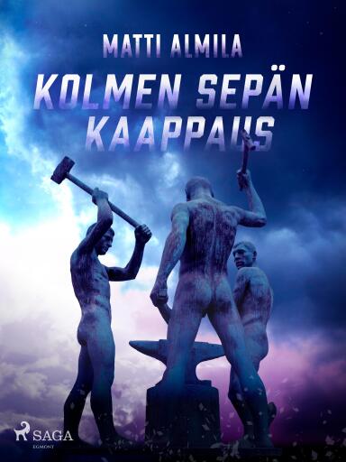 Portada del libro «Kolmen Sepän kaappaus», de Matti Almila