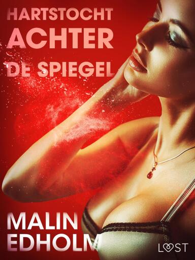 Portada del libro «Hartstocht achter de spiegel - erotisch verhaal», de Malin Edholm