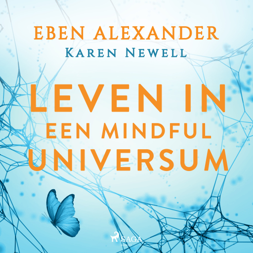 Portada del audiolibro «Leven in een mindful universum», de Karen Newell, Eben Alexander
