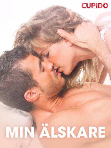 Portada del libro «Min älskare – erotiska noveller», de Cupido