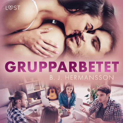 Portada del audiolibro «Grupparbetet - erotisk novell», de B. J. Hermansson