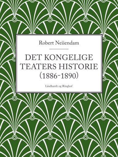 Portada del libro «Det Kongelige Teaters historie (1886–1890)», de Robert Neiiendam