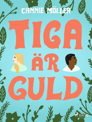Portada del libro «Tiga är guld», de Cannie Möller