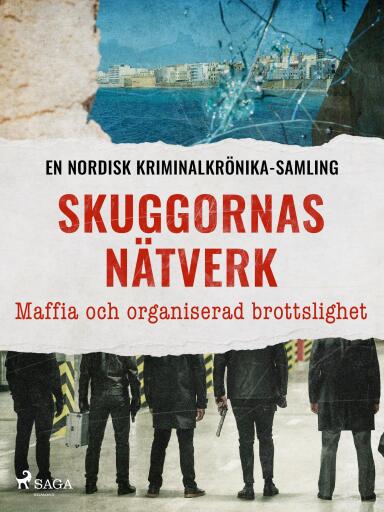 Portada del libro «Skuggornas nätverk – Maffia och organiserad brottslighet», de Diverse