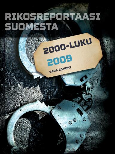Portada del libro «Rikosreportaasi Suomesta 2009», de Eri tekijöitä