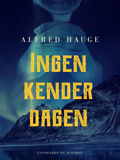 Portada del libro «Ingen kender dagen», de Alfred Hauge