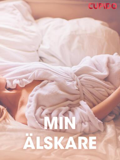 Portada del libro «Min älskare - erotiska noveller», de Cupido