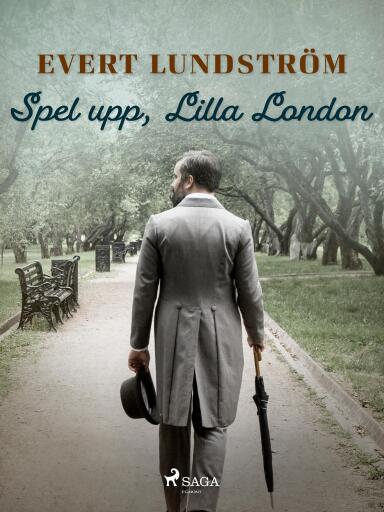 Portada del libro «Spel upp, Lilla London», de Evert Lundström