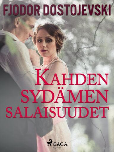 Portada del libro «Kahden sydämen salaisuudet», de Fjodor Dostojevski