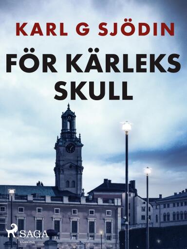 Portada del libro «För kärleks skull», de Karl G Sjödin