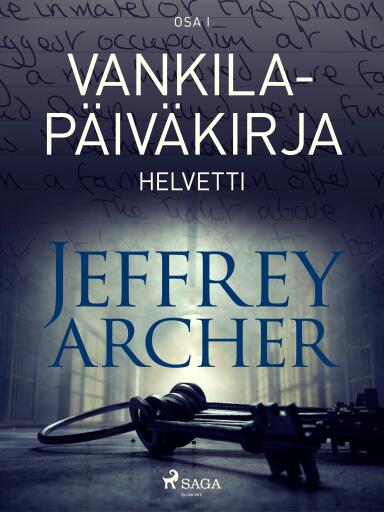 Portada del libro «Vankilapäiväkirja - Helvetti - Osa I», de Jeffrey Archer