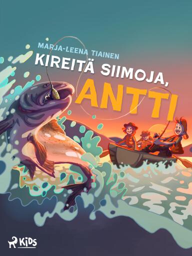 Portada del libro «Kireitä siimoja, Antti», de Marja-Leena Tiainen