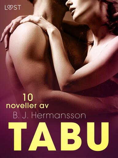 Portada del libro «Tabu: 10 noveller av B. J. Hermansson - erotisk novellsamling», de B. J. Hermansson