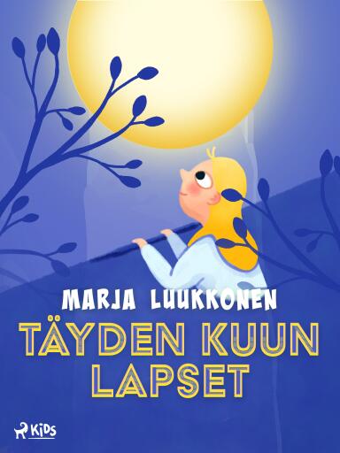 Portada del libro «Täyden kuun lapset», de Marja Luukkonen