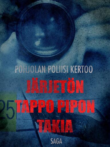 Portada del libro «Järjetön tappo pipon takia», de Eri tekijöitä