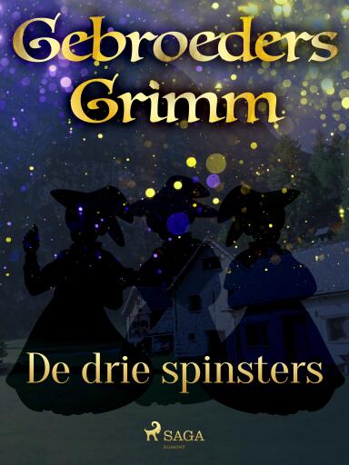 Portada del libro «De drie spinsters», de De gebroeders Grimm