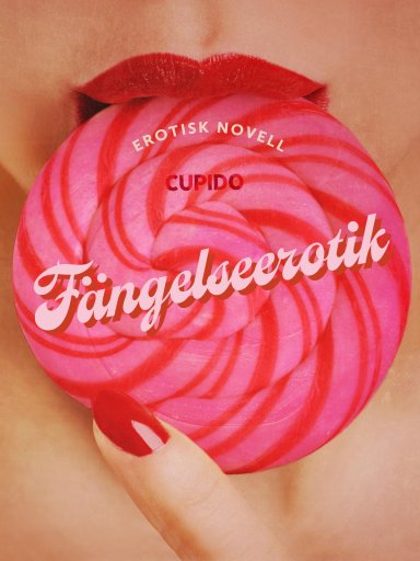 Portada del libro «Fängelseerotik - erotisk novell», de Cupido