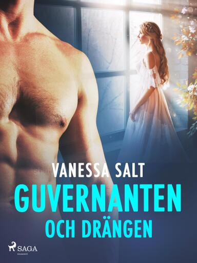 Portada del libro «Guvernanten och drängen - erotisk novell», de Vanessa Salt