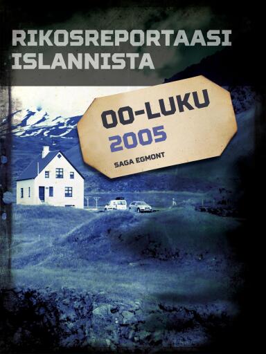 Portada del libro «Rikosreportaasi Islannista 2005», de Eri tekijöitä