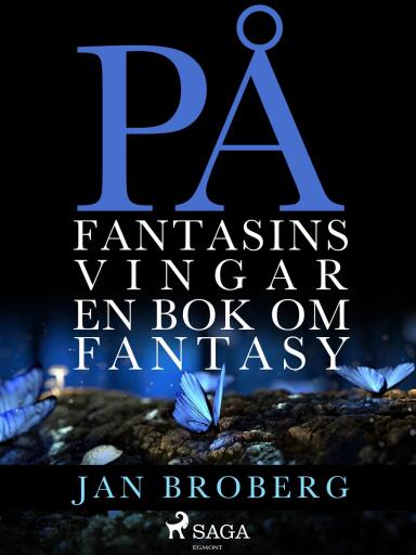 Portada del libro «På fantasins vingar: en bok om fantasy», de Jan Broberg