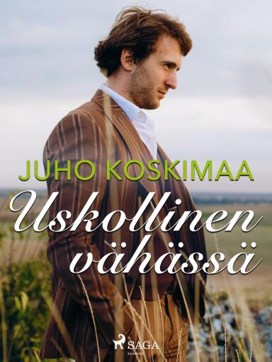 Portada del libro «Uskollinen vähässä», de Juho Koskimaa